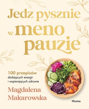 Jedz pysznie w menopauzie &ndash; ebook