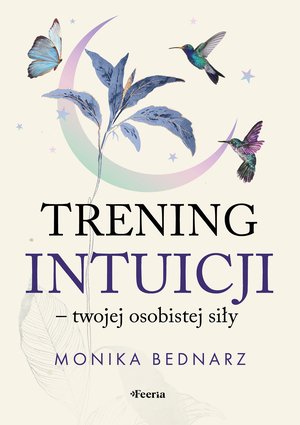 Trening intuicji - twojej osobistej siły &ndash; ebook