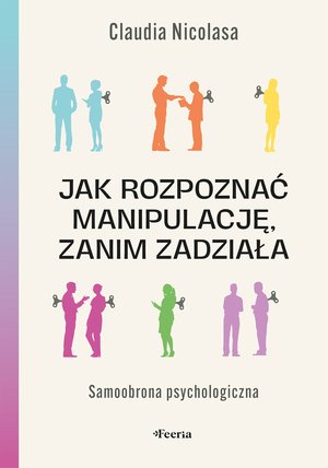 Jak rozpoznać manipulację, zanim zadziała &ndash; ebook