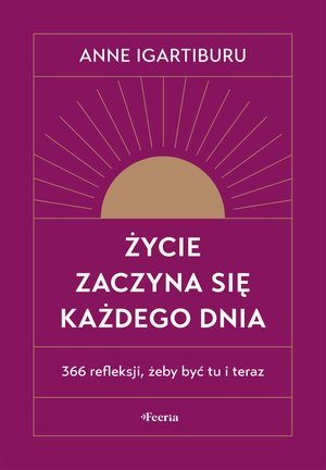 Życie zaczyna się każdego dnia – ebook