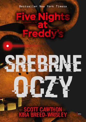 Five Nights at Freddy’s tom 1: Srebrne oczy. Five Nights at Freddy’s – ebook