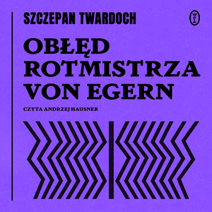 Obłęd rotmistrza von Egern – audiobook