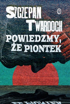 Powiedzmy, że Piontek – ebook