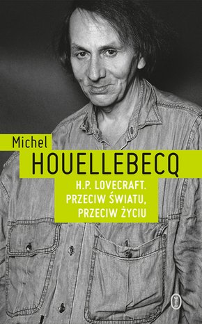 H.P. Lovecraft. Przeciw światu, przeciw życiu – ebook