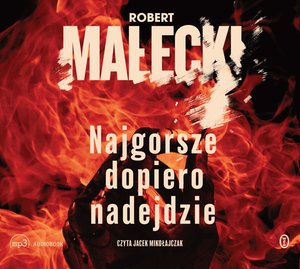 Seria z Markiem Benerem 1: Najgorsze dopiero nadejdzie – audiobook