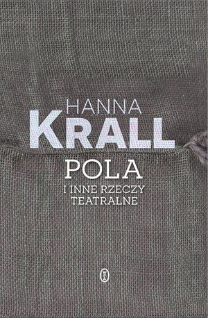 Pola i inne rzeczy teatralne – ebook