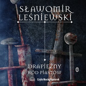 Drapieżny ród Piastów – audiobook