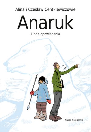 Anaruk i inne opowiadania – ebook
