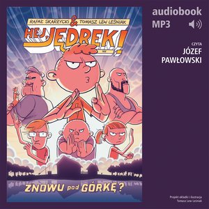Hej, Jędrek! 7. Znowu pod górkę? – audiobook