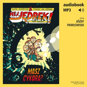 Hej, Jędrek! 4. Masz cykora? – audiobook