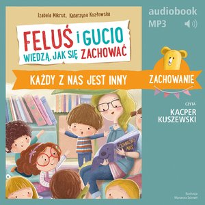 Feluś i Gucio wiedzą, jak się zachować. Każdy z nas jest inny – audiobook