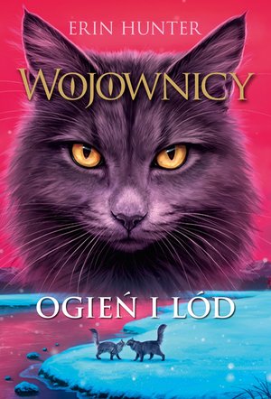 Wojownicy tom 2: Ogień i lód, Wojownicy, Tom II – audiobook