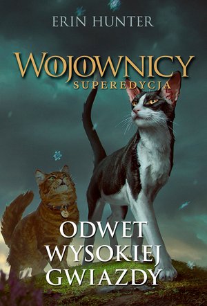 Wojownicy. Superedycja Tom 4: Odwet Wysokiej Gwiazdy – ebook