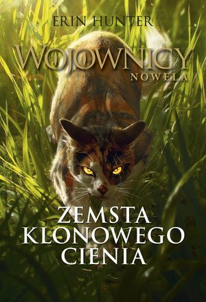 Wojownicy. Nowela Tom 1: Zemsta Klonowego Cienia – ebook