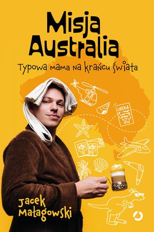 Misja Australia. Typowa mama na krańcu świata &ndash; ebook