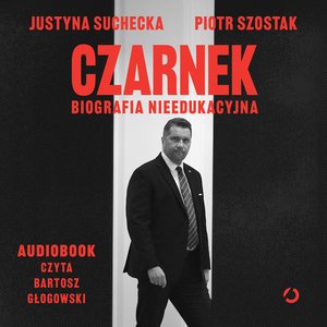 Czarnek. Biografia nieedukacyjna &ndash; audiobook