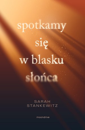 Spotkamy się w blasku słońca – ebook