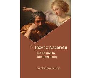 Józef z Nazaretu. Lectio divina biblijnej ikony – ebook
