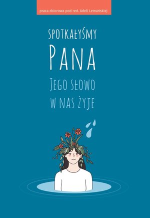 Spotkałyśmy Pana. Jego słowo w nas żyje – ebook