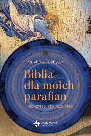 Biblia dla moich parafian. Jak czytać, aby rozumieć. Tom I – ebook