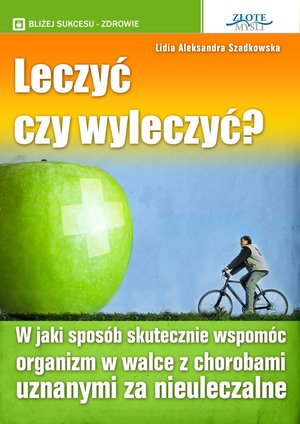 Leczyć czy wyleczyć? – ebook