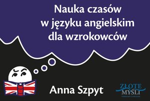 Nauka czasów w języku angielskim dla wzrokowców – ebook