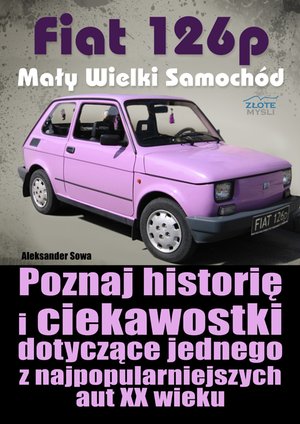 Fiat 126p. Mały Wielki Samochód – ebook