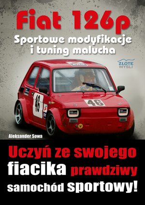Fiat 126p. Sportowe modyfikacje i tuning – ebook