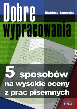 Dobre wypracowania – ebook