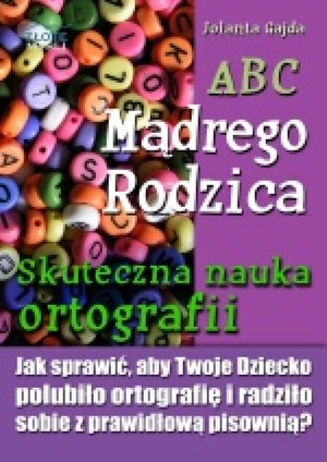 ABC Mądrego Rodzica: Skuteczna nauka ortografii – ebook