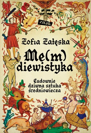 Me(m)diewistyka. Cudownie dziwna sztuka średniowiecza &ndash; ebook