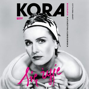Się żyje. Kora. Biografia – audiobook