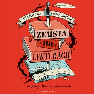Zemsta na lekturach. Megapowt&oacute;rka przed egzaminem &oacute;smoklasisty &ndash; audiobook