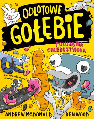 Odlotowe gołębie polują na Chlebostwora – ebook