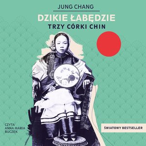 Dzikie łabędzie. Trzy córki Chin – audiobook