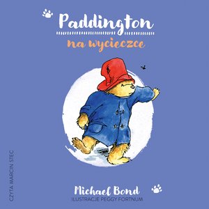 Paddington na wycieczce [wznowienie 2022] &ndash; audiobook