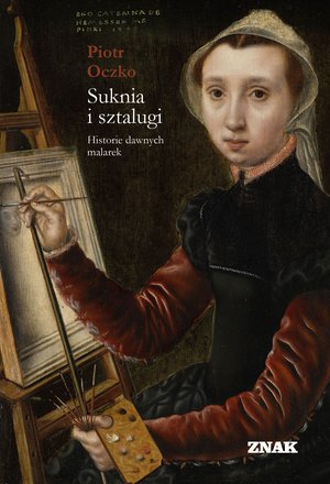 Suknia i sztalugi. Historie dawnych malarek – ebook