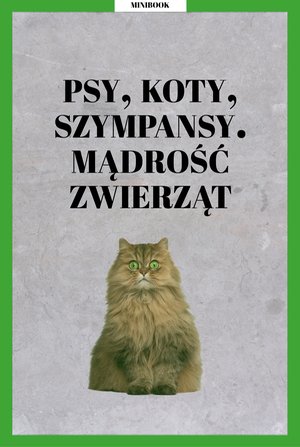 Psy, koty, szympansy. Mądrość zwierząt – ebook