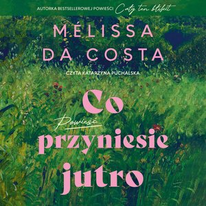 Co przyniesie jutro &ndash; audiobook