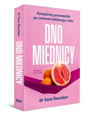 Dno miednicy. Kompletny przewodnik po centrum kobiecego ciała &ndash; ebook