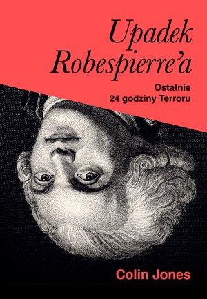 Upadek Robespierre'a. 24 godziny terroru – ebook