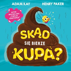 Skąd się bierze kupa? – ebook