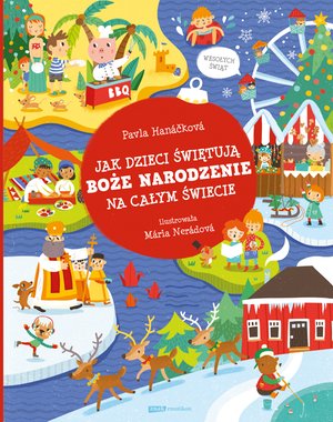 Jak dzieci świętują Boże Narodzenie na całym świecie &ndash; ebook