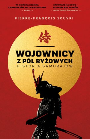 Wojownicy z p&oacute;l ryżowych. Historia samuraj&oacute;w &ndash; ebook