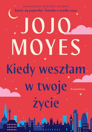 Kiedy weszłam w twoje życie – ebook