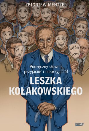 Podręczny słownik przyjaciół i nieprzyjaciół Leszka Kołakowskiego – ebook