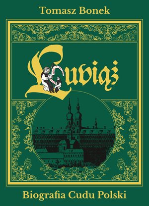 Lubiąż. Biografia Cudu Polski – ebook