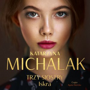 Trzy siostry. Iskra – audiobook