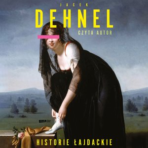 Historie łajdackie &ndash; audiobook