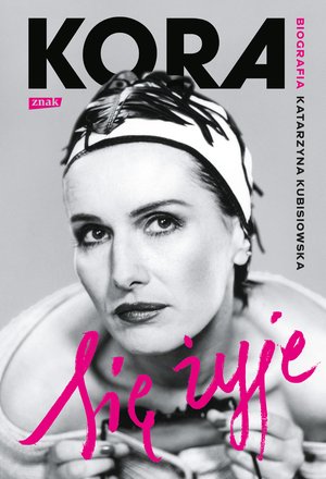 Się żyje. Kora. Biografia – ebook